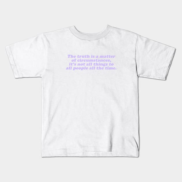 not all things to all people all the time Kids T-Shirt by beunstoppable